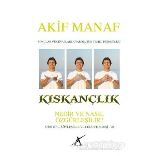 Kıskançlık Nedir ve Nasıl Özgürleşilir? - Akif Manaf - Avrupa Yakası Yayınları