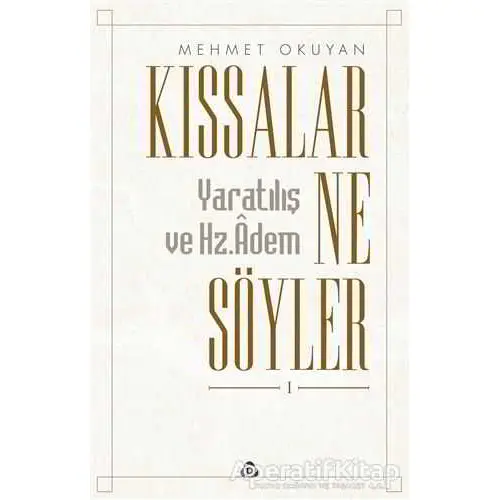 Kıssalar Ne Söyler - Mehmet Okuyan - Düşün Yayıncılık