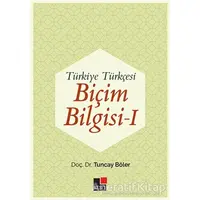 Türkiye Türkçesi Biçim Bilgisi - 1 - Tuncay Böler - Kesit Yayınları