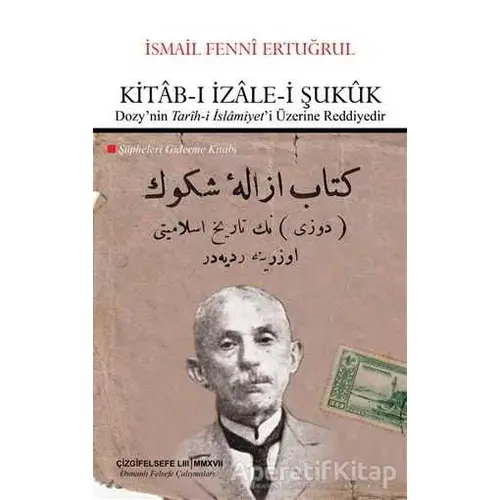 Kitab-ı İzale-i Şukuk - İsmail Fenni Ertuğrul - Çizgi Kitabevi Yayınları