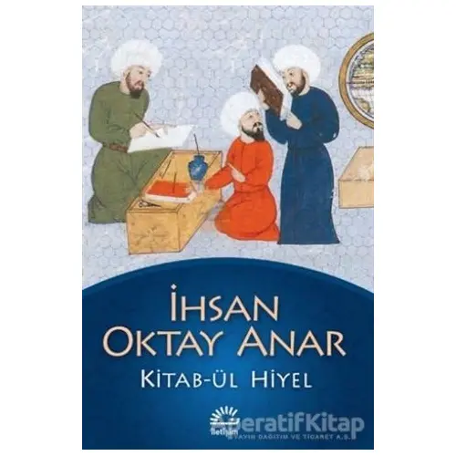 Kitab-ül Hiyel - İhsan Oktay Anar - İletişim Yayınevi