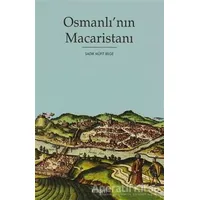 Osmanlı’nın Macaristanı - Sadık Müfit Bilge - Kitabevi Yayınları