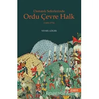 Osmanlı Seferlerinde Ordu Çevre Halk (1300-1774) - Veysel Göger - Kitabevi Yayınları