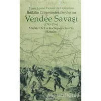 Vendee Savaşı (1793-1796) - Marie Louise Victorie de Donnissan - Kitabevi Yayınları