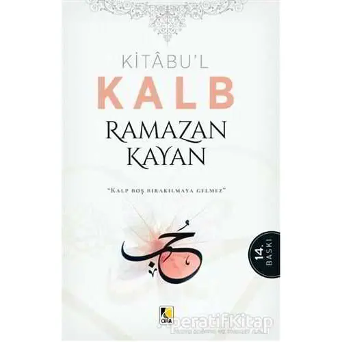 Kitabu’l Kalb - Ramazan Kayan - Çıra Yayınları