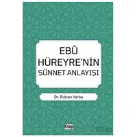 Ebu Hüreyrenin Sünnet Anlayışı - Rıdvan Yarba - Kitap Dünyası Yayınları