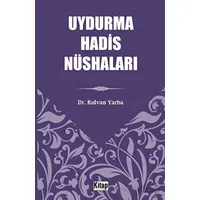 Uydurma Hadis Nüshaları - Rıdvan Yarba - Kitap Dünyası Yayınları