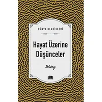 Hayat Üzerine Düşünceler - Tolstoy - Ema Kitap