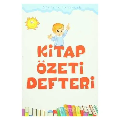 Kitap Özeti Defteri - Kolektif - Özyürek Yayınları