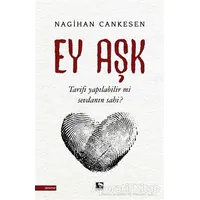 Ey Aşk - Nagihan Cankesen - Çınaraltı Yayınları