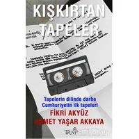 Kışkırtan Tapeler - Ahmet Yaşar Akkaya - Truva Yayınları