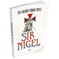 Sir Nigel - Sir Arthur Conan Doyle - Maviçatı Yayınları