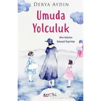 Umuda Yolculuk - Derya Aydın - Eyobi Yayınları