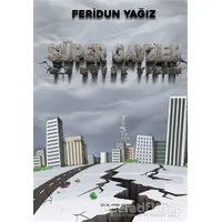 Süper Gayzer 9.7 Büyük Yıkım - Feridun Yağız - Sokak Kitapları Yayınları