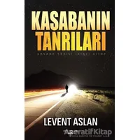 Kasabanın Tanrıları - Levent Aslan - Sokak Kitapları Yayınları