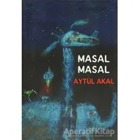 Masal Masal - Aytül Akal - Uçanbalık Yayıncılık