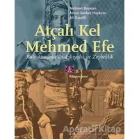 Atçalı Kel Mehmed Efe - Aysun Sarıbey Haykıran - Kitap Yayınevi