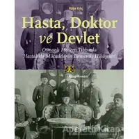 Hasta, Doktor ve Devlet - Rüya Kılıç - Kitap Yayınevi