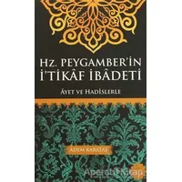 Hz. Peygamberin İtikaf İbadeti - Adem Karataş - Kitapmatik Yayınları