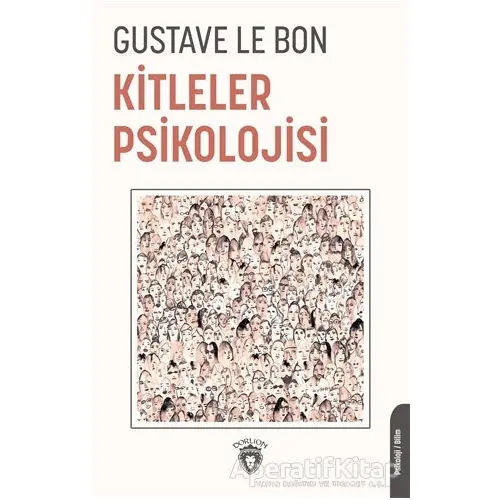 Kitleler Psikolojisi - Gustave le Bon - Dorlion Yayınları