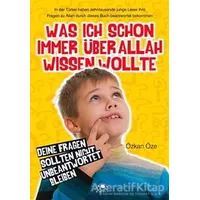 Was Ich Schon Immer Über Allah Wissen Wollte - Özkan Öze - Uğurböceği Yayınları