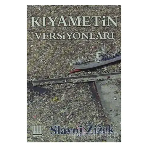 Kıyametin Versiyonları - Slavoj Zizek - Encore Yayınları