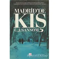 Madrid’de Kış - C. J. Sansom - E Yayınları