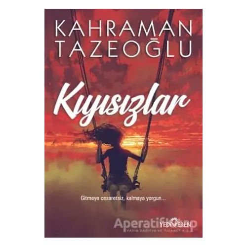 Kıyısızlar - Kahraman Tazeoğlu - Yediveren Yayınları