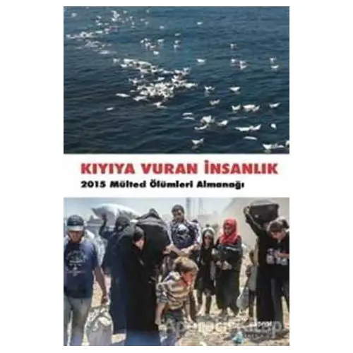 Kıyıya Vuran İnsanlık - Kolektif - Dipnot Yayınları