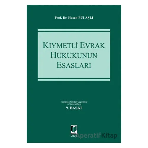 Kıymetli Evrak Hukukunun Esasları - Hasan Pulaşlı - Adalet Yayınevi