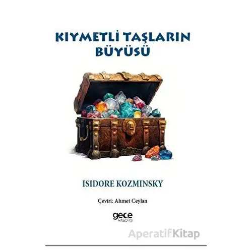 Kıymetli Taşların Büyüsü - İsidore Kozminsky - Gece Kitaplığı