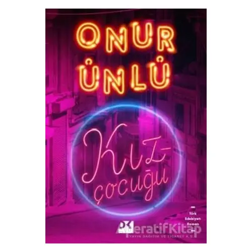 Kız Çocuğu - Onur Ünlü - Doğan Kitap