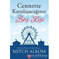 Cennette Karşılaşacağınız Beş Kişi - Mitch Albom - Pena Yayınları