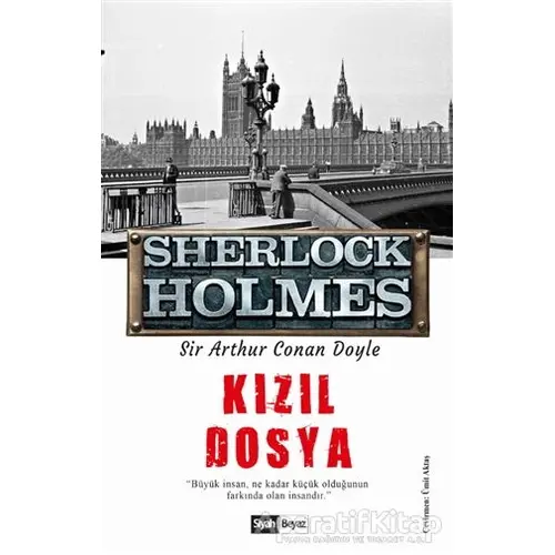 Kızıl Dosya - Sherlock Holmes - Sir Arthur Conan Doyle - Siyah Beyaz Yayınları