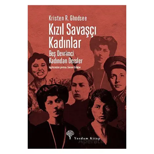 Kızıl Savaşçı Kadınlar - Kristen R. Ghodsee - Yordam Kitap