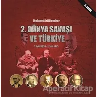 2. Dünya Savaşı ve Türkiye 3 Eylül 1939-2 Eylül 1945 - Mehmet Arif Demirer - Sonçağ Yayınları