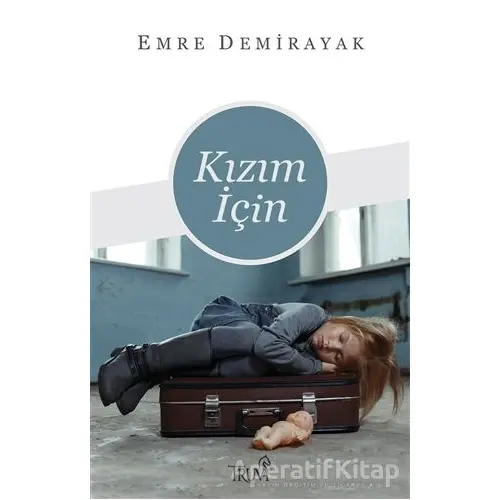 Kızım İçin - Emre Demirayak - Truva Yayınları