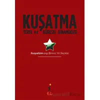 Kuşatma Yerel ve Küresel Dinamikler - Kolektif - El Yayınları