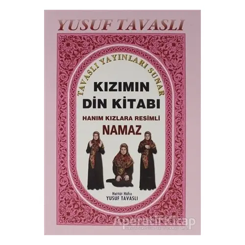 Kızımın Din Kitabı (B10) - Yusuf Tavaslı - Tavaslı Yayınları