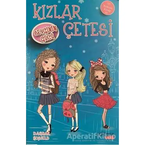 Kızlar Çetesi - Sevginin Gücü (Kokulu Kitap) - Dagmar Hobfeld - Yakamoz Yayınevi