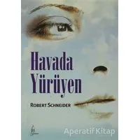 Havada Yürüyen - Robert Schneider - Galata Yayıncılık