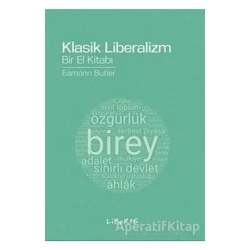 Klasik Liberalizm - Eamonn Butler - Liberte Yayınları