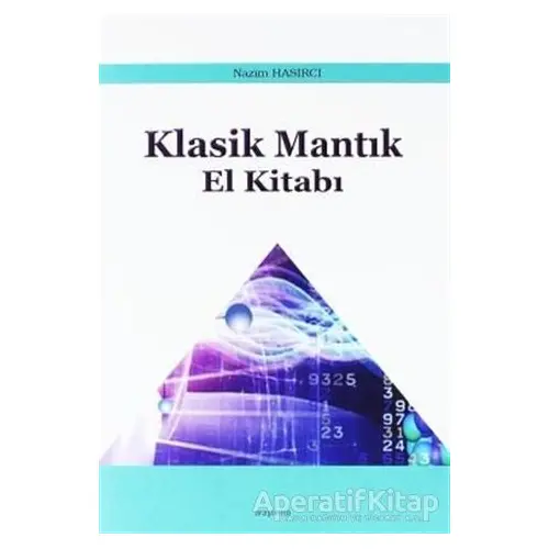 Klasik Mantık El Kitabı - Nazım Hasırcı - Araştırma Yayınları