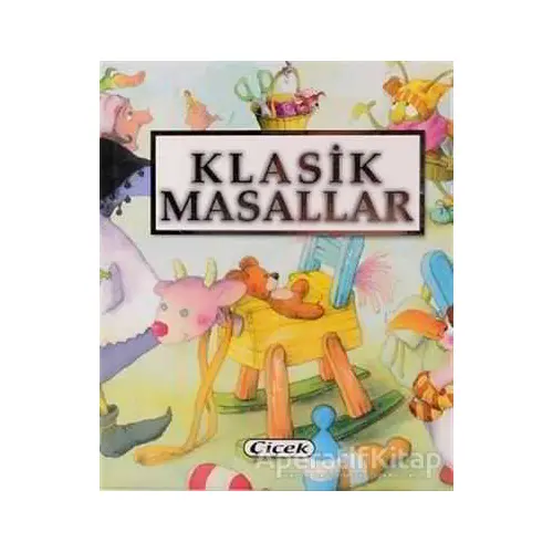 Klasik Masallar - Kolektif - Çiçek Yayıncılık