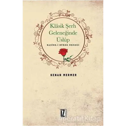 Klasik Şerh Geleneğinde Üslup - Kenan Mermer - İz Yayıncılık