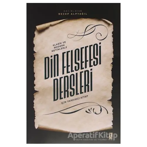 Klasik ve Modern Metinlerle Din Felsefesi Dersleri İçin Yardımcı Kitap