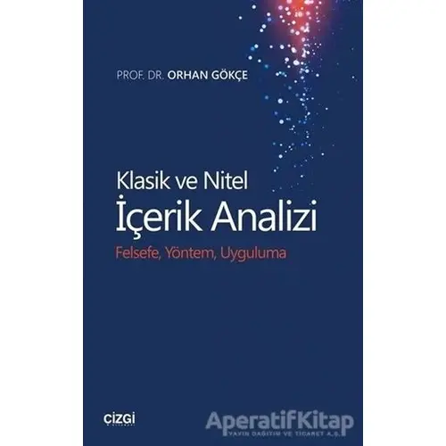 Klasik ve Nitel İçerik Analizi - Orhan Gökçe - Çizgi Kitabevi Yayınları