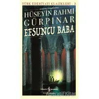 Efsuncu Baba (Günümüz Türkçesiyle) - Hüseyin Rahmi Gürpınar - İş Bankası Kültür Yayınları