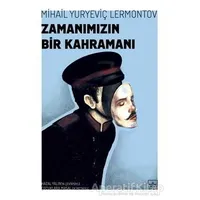 Zamanımızın Bir Kahramanı - Mihail Yuryeviç Lermontov - İthaki Yayınları