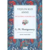 Yeşilin Kızı Anne Rüzgarlı Kavaklar - L. M. Montgomery - Koridor Yayıncılık